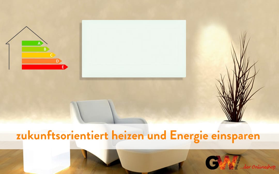 Mit einer Infrarotheizung zukunftsorientiert heizen und Energie einsparen