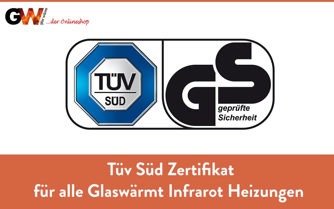 Tüv Zertifikat Tüv Süd für alle Glaswärmt Infrarot Heizungen