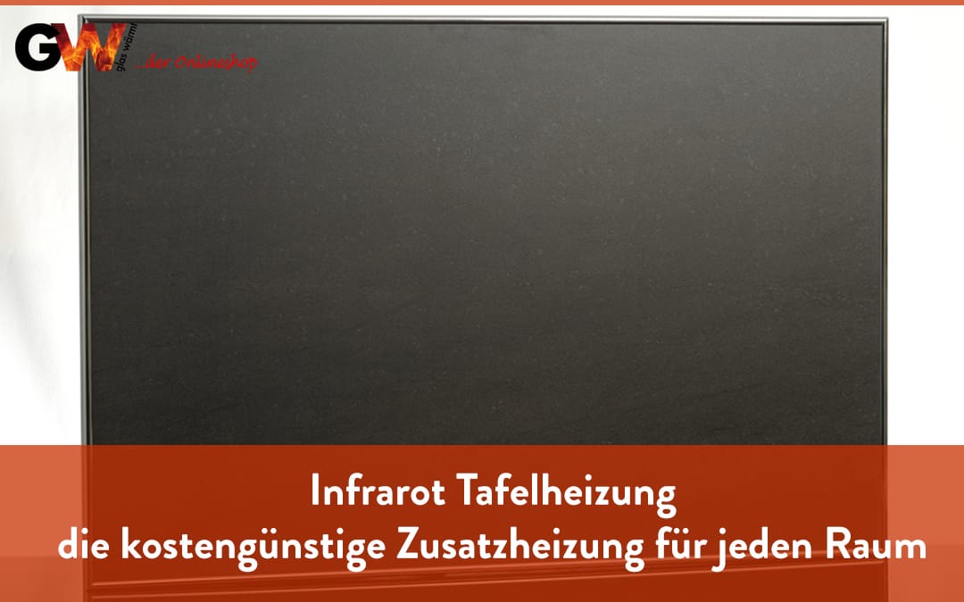 Infrarot Tafelheizung - die kostengünstige Zusatzheizung für jeden Raum