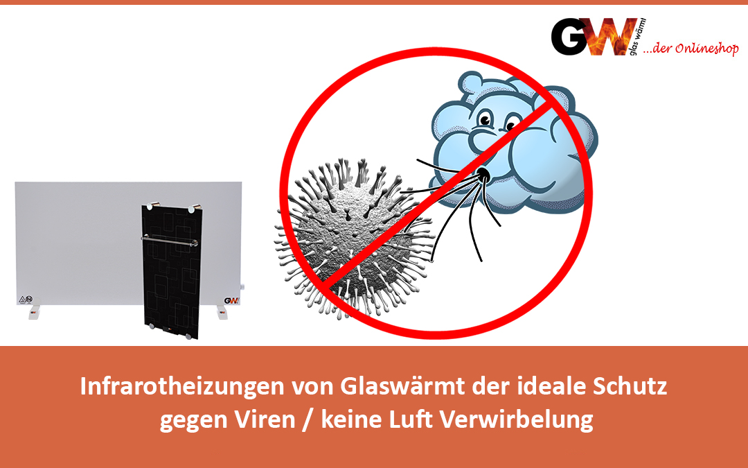 Infrarotheizungen von Glaswärmt der ideale Schutz gegen Viren / keine Luft Verwirbelung